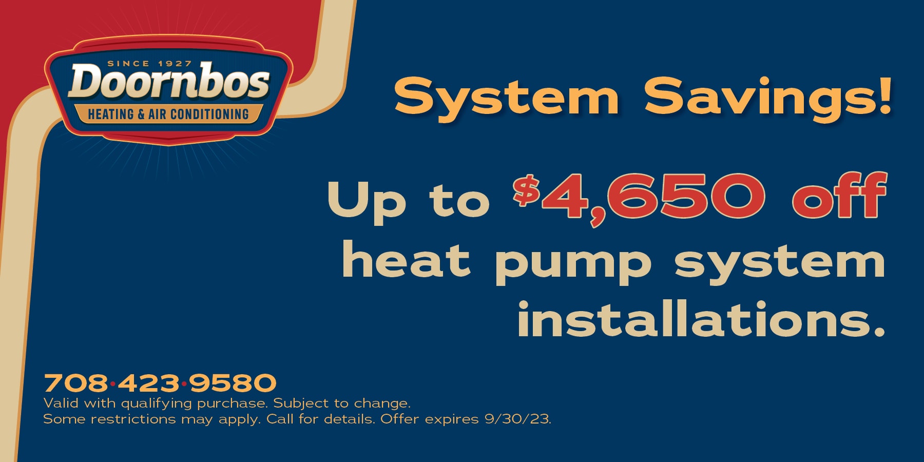 SYSTEM SAVINGS! Up to ,650 off Heat Pump System Installations