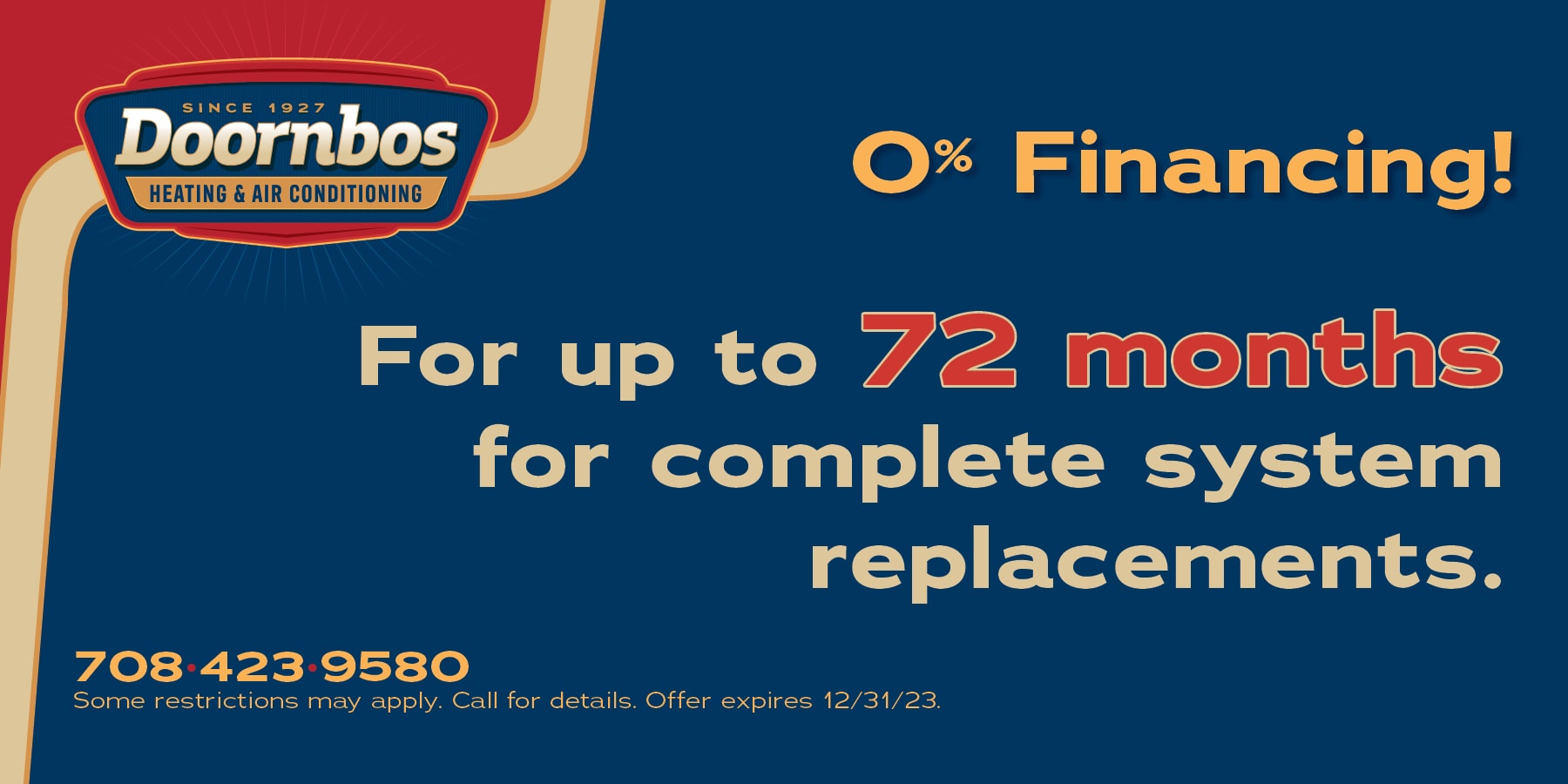 0% Financing for up to 72 months for complete system replacements.