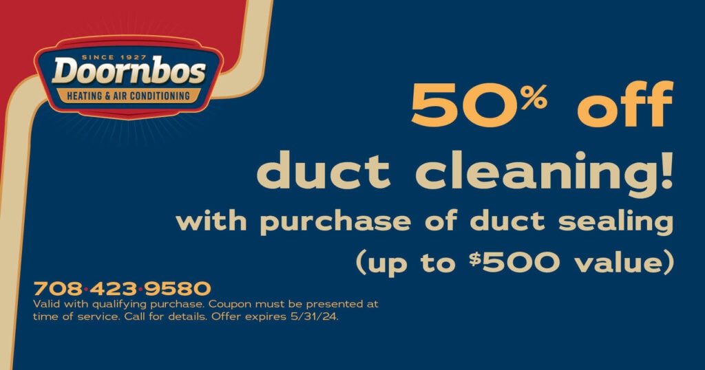 50% off duct cleaning with purchase of duct sealing (up to $500 value) coupon.